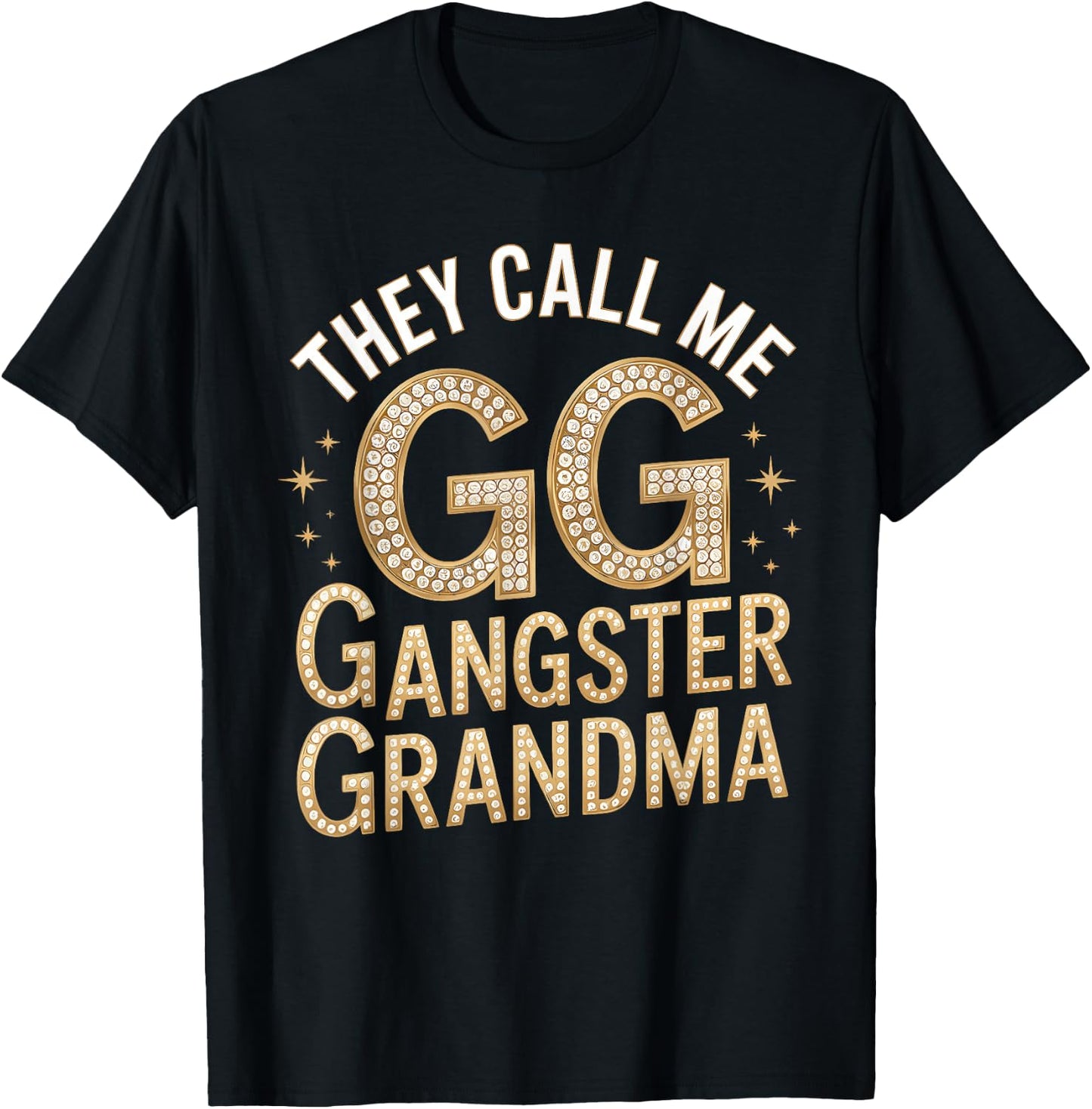 Grandmother They Call Me GG Gangster Grandma Gangsta T-Shirt - T-Shirt | Black