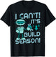 Build Season Shirt Robotic Engineers Robots Cyborg Gift T-Shirt - T-Shirt | Black