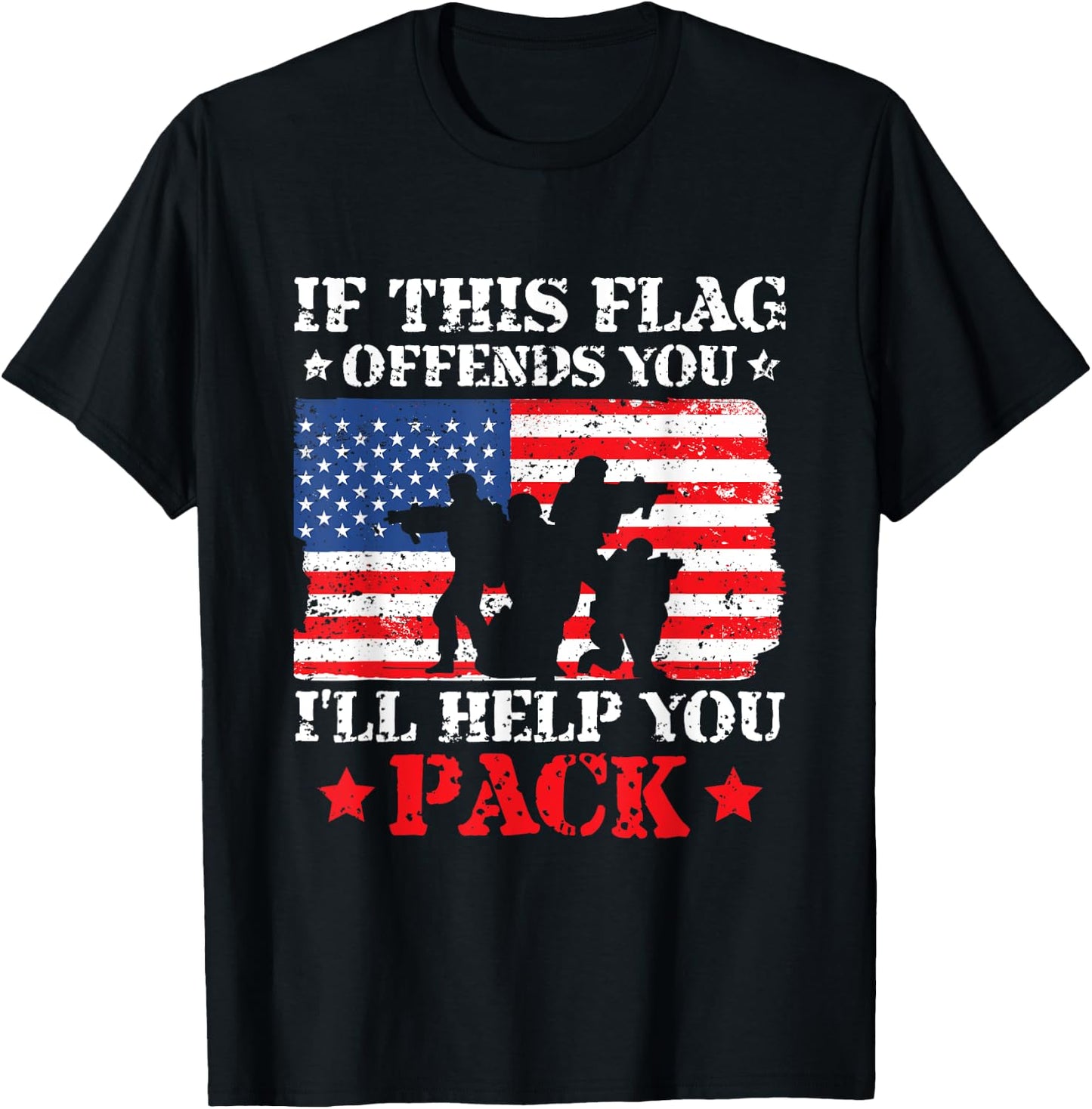 If This Flag Offends You I'll Help You Pack 4th of July T-Shirt - T-Shirt | Black
