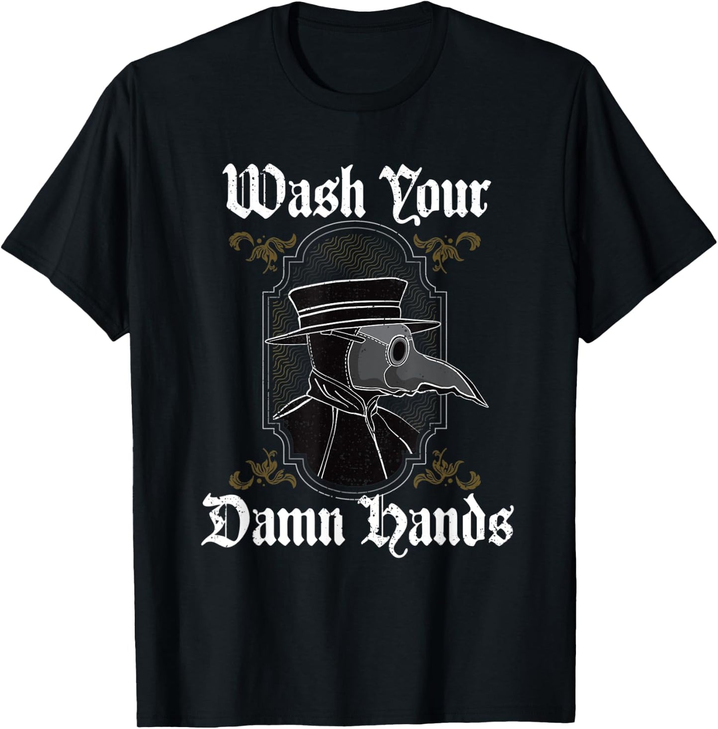 Vintage Plague Doctor Wash Your Damn Hands T-Shirt - T-Shirt | Black