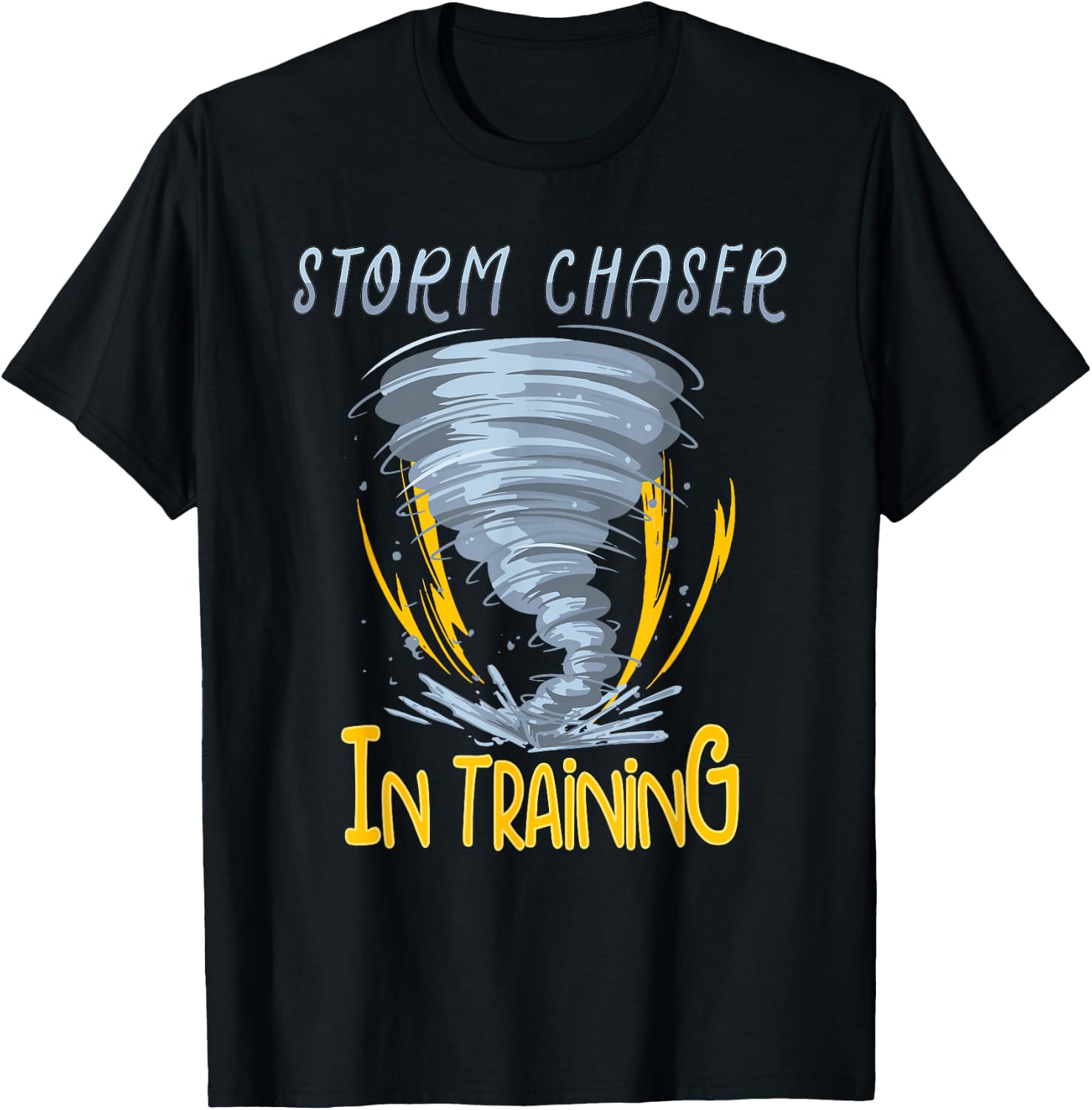 Tornado Storm Chasing Storm Fanatic Storm Chaser In Training T-Shirt - T-Shirt | Black
