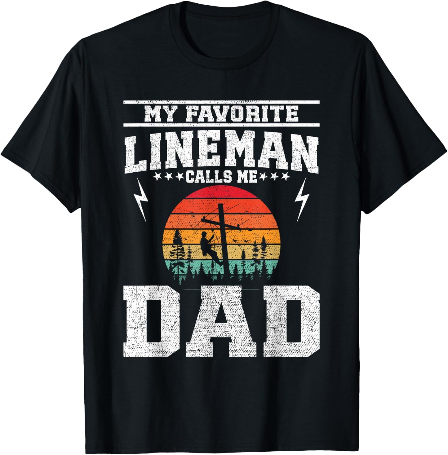 My Favorite Lineman Calls Me Dad Line Worker Father's Day T-Shirt - T-Shirt | Black