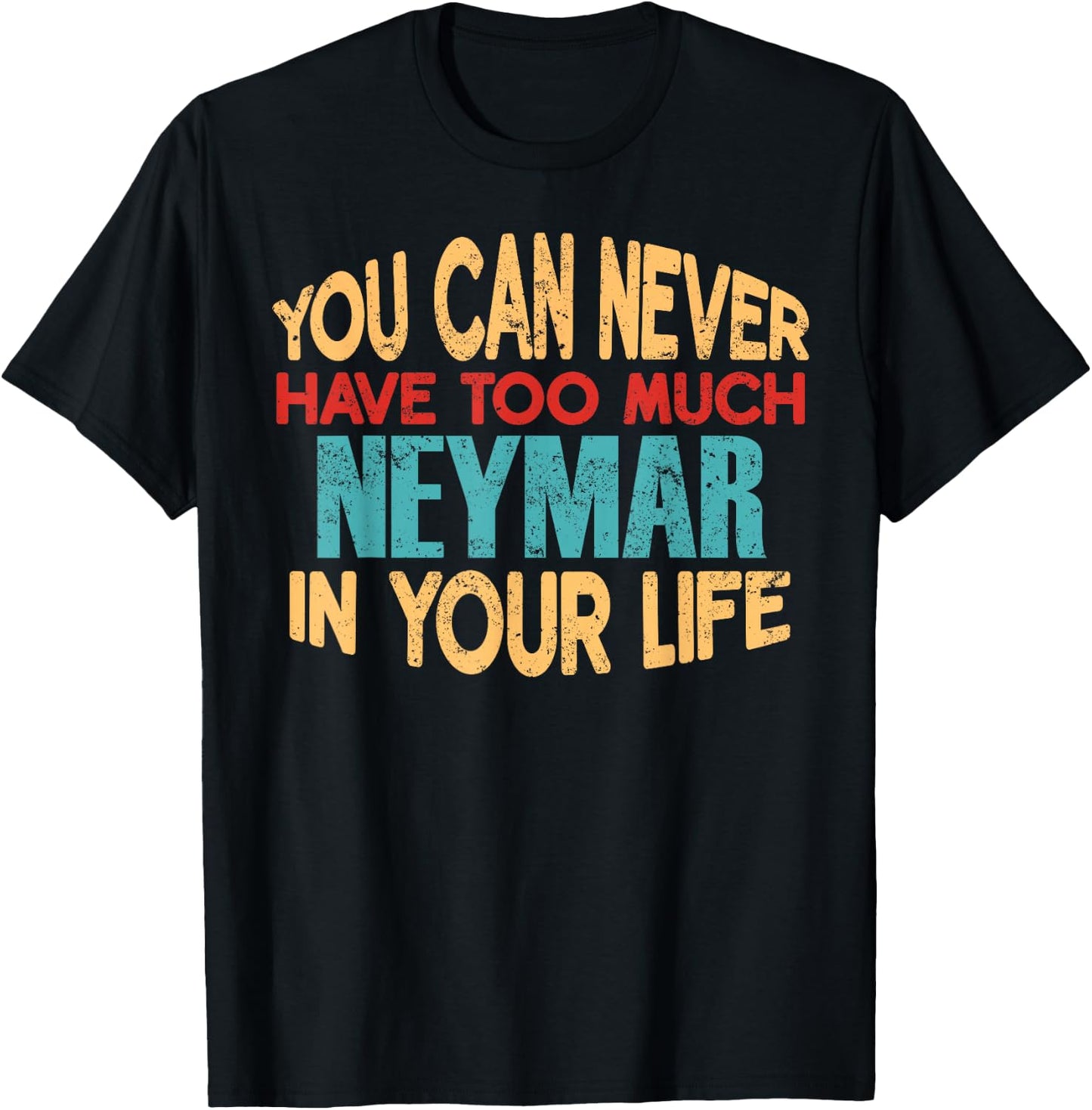 Funny Neymar Personalized First Name Joke Item T-Shirt - T-Shirt | Black