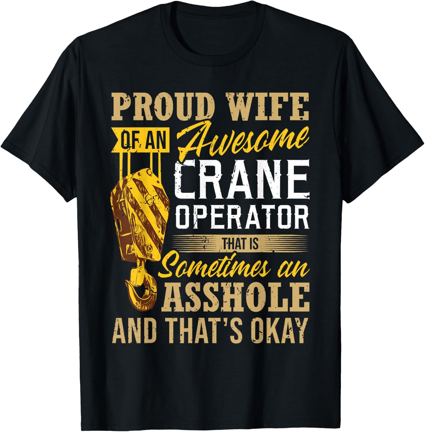 Proud Wife Of An Awesome Crane Operator - Couple Funny Gift T-Shirt - T-Shirt | Black