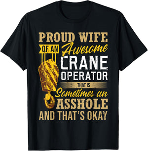 Proud Wife Of An Awesome Crane Operator - Couple Funny Gift T-Shirt - T-Shirt | Black