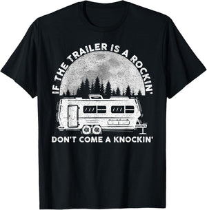 Camping Funny If The Trailer Is Rocking Don't Come Knocking T-Shirt - T-Shirt | Black