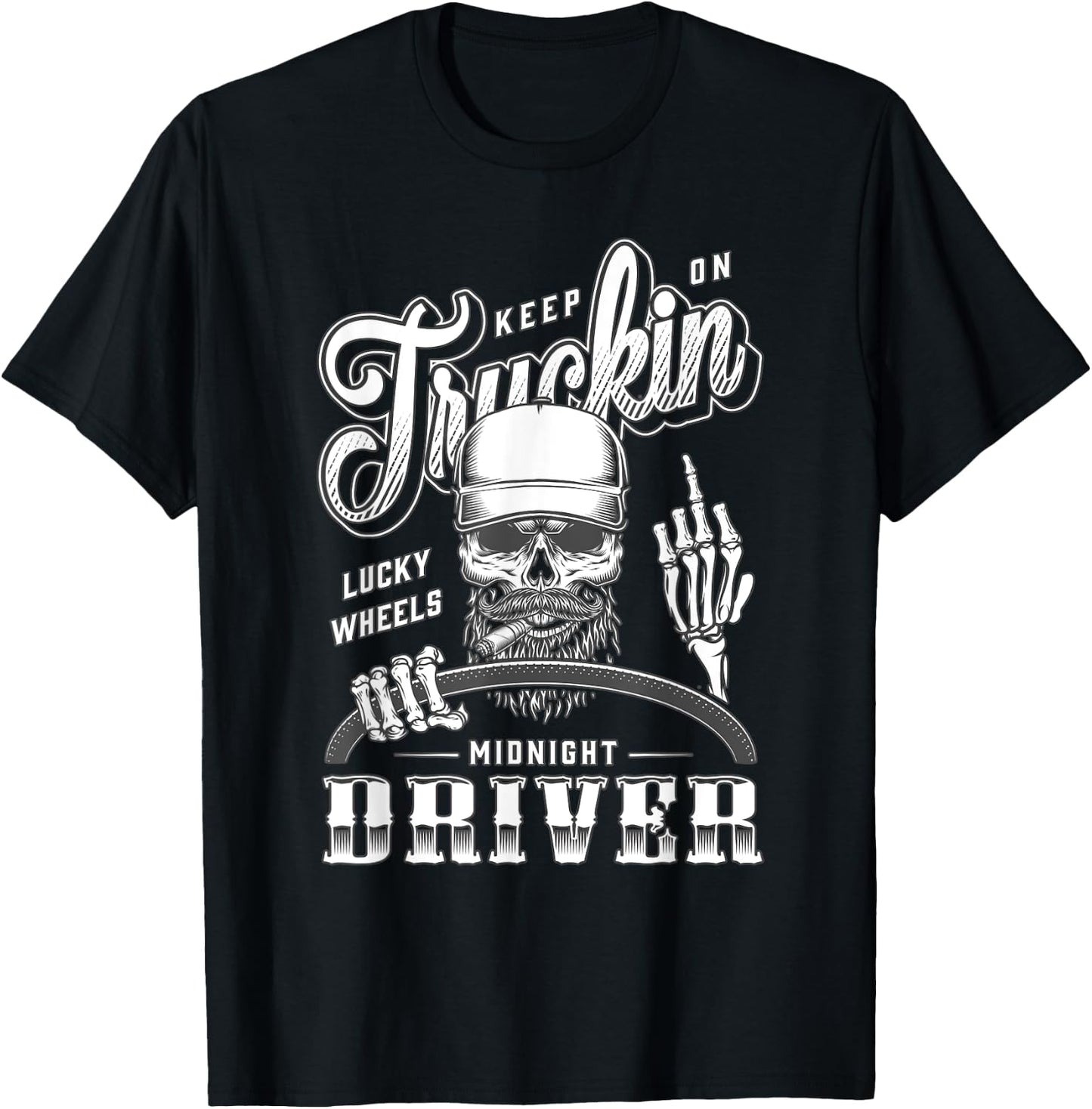 Keep On Truckin Lucky Wheels Midnicht Driver - Trucker T-Shirt - T-Shirt | Black
