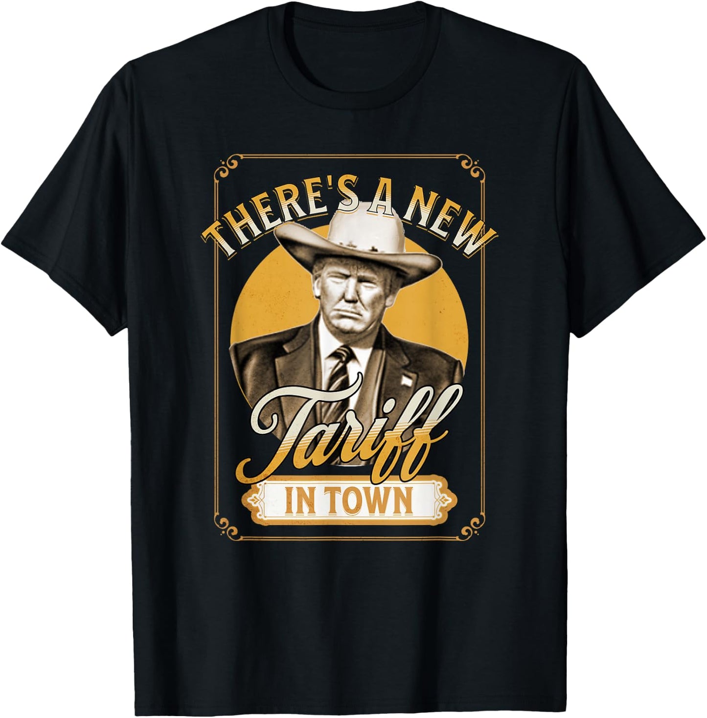 President Trump Tariff Satire Sheriff Humor T-Shirt - T-Shirt | Black