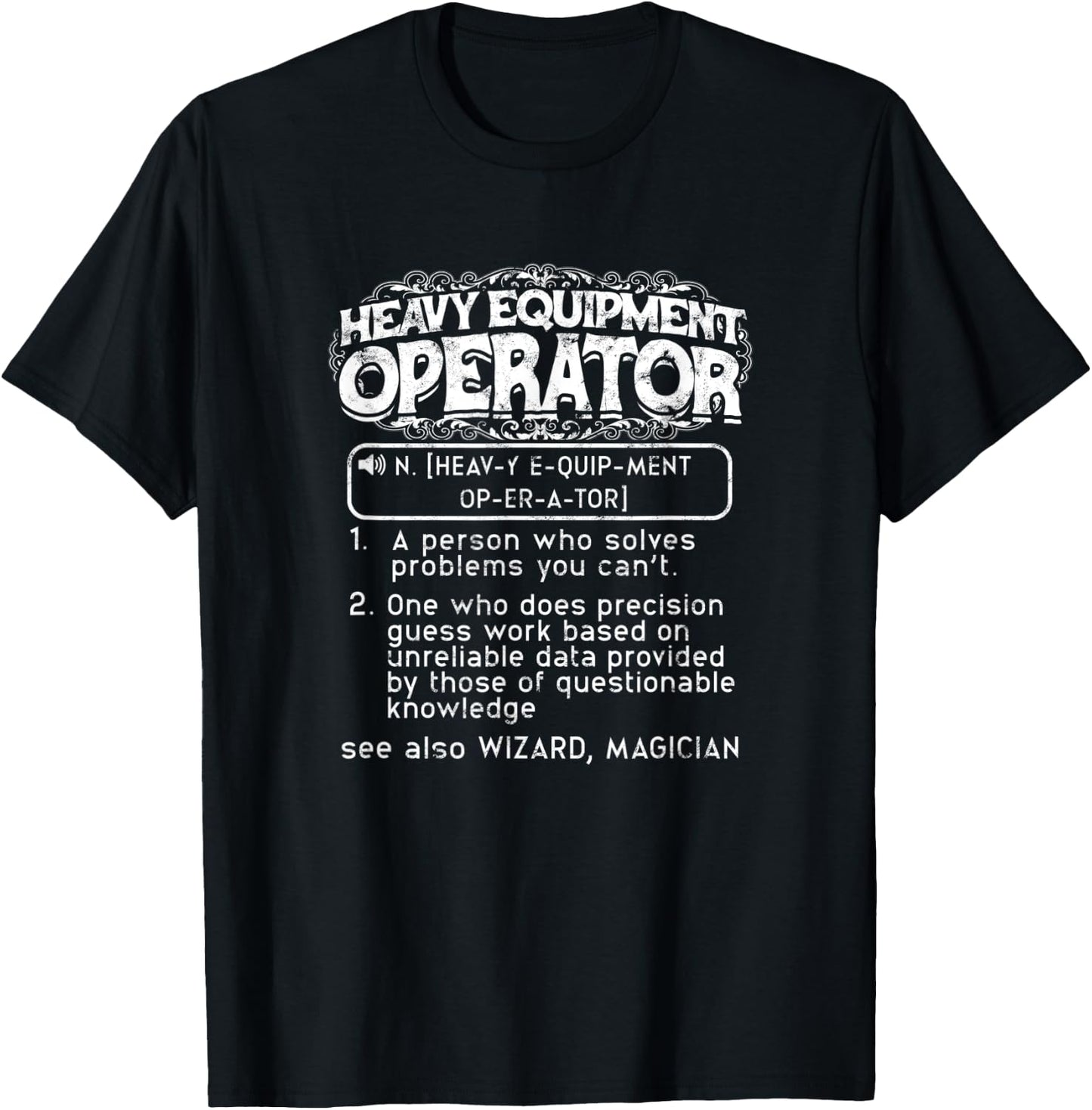 Heavy equipment operator a person who solves - Excavator T-Shirt - T-Shirt | Black