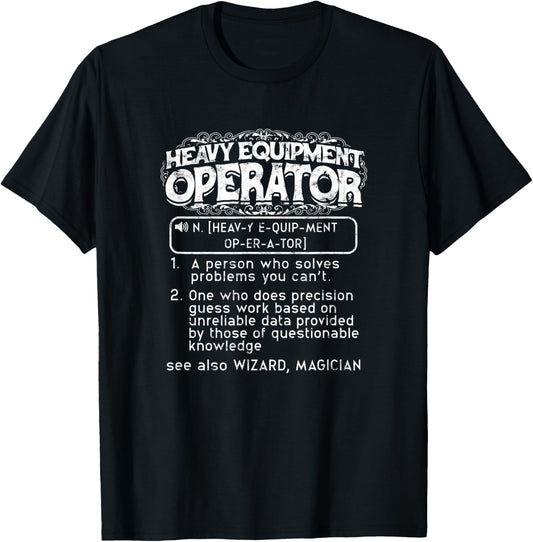 Heavy equipment operator a person who solves - Excavator T-Shirt - T-Shirt | Black