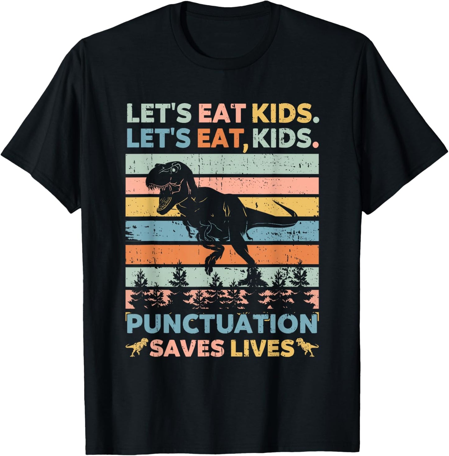 Let's Eat Kids Punctuation Saves Lives Funny Grammar Dino T-Shirt - T-Shirt | Black