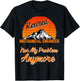 Retired Mechanical Engineer Not My Problem Retirement Gift T-Shirt - T-Shirt | Black