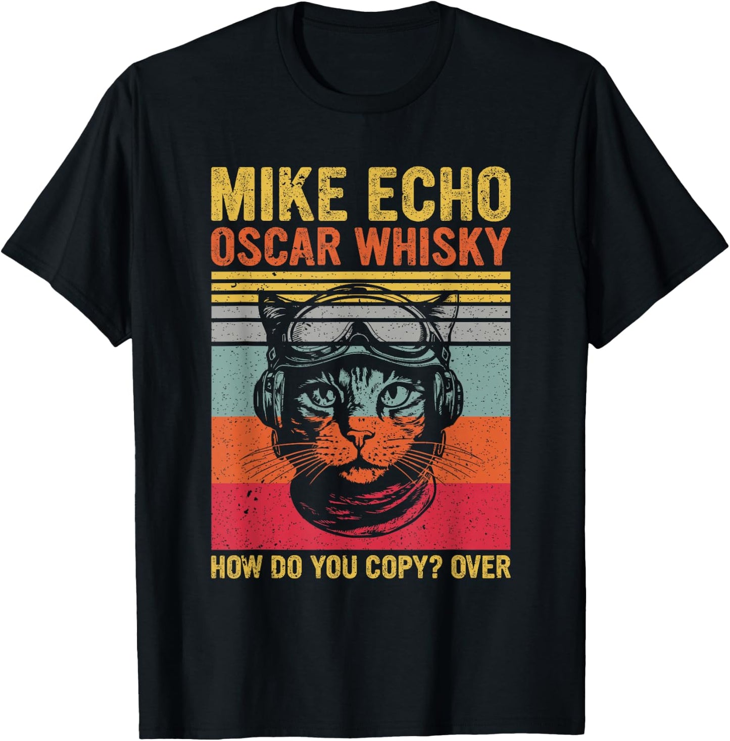 SOMMAS CATS Cat Pilot Mike Echo Oscar Whisky How Do You Copy T-Shirt - T-Shirt | Black