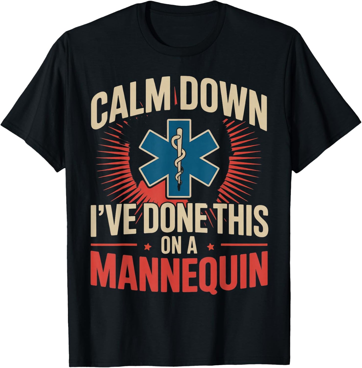 Done This Mannequin Medical Healthcare Ems Emt Paramedic T-Shirt - T-Shirt | Black