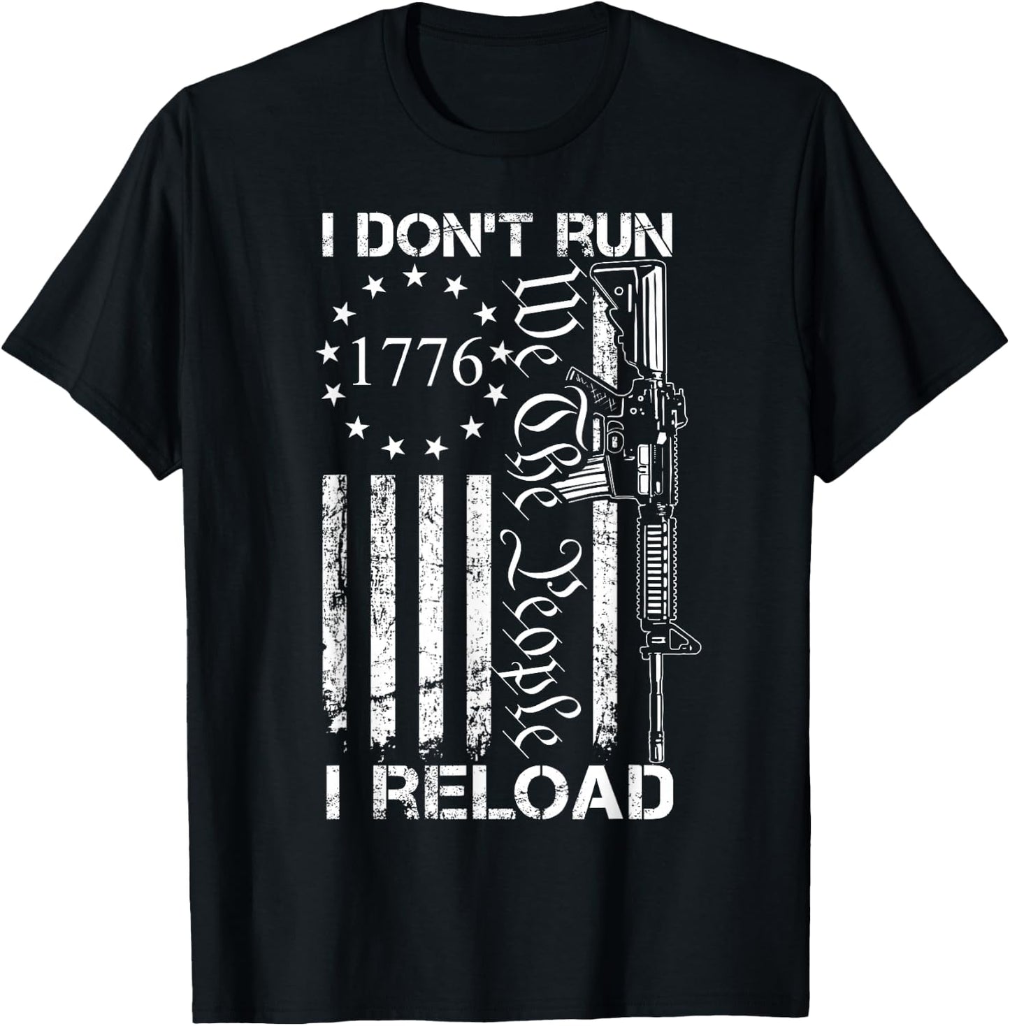 I Don't Run I Reload - USA Flag Pro Guns AR15 Funny Gun Joke Men T-Shirt - T-Shirt | Black