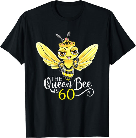 The Queen Bee Is 60 Honeybee Hive 60th birthday Women T-Shirt - T-Shirt | Black
