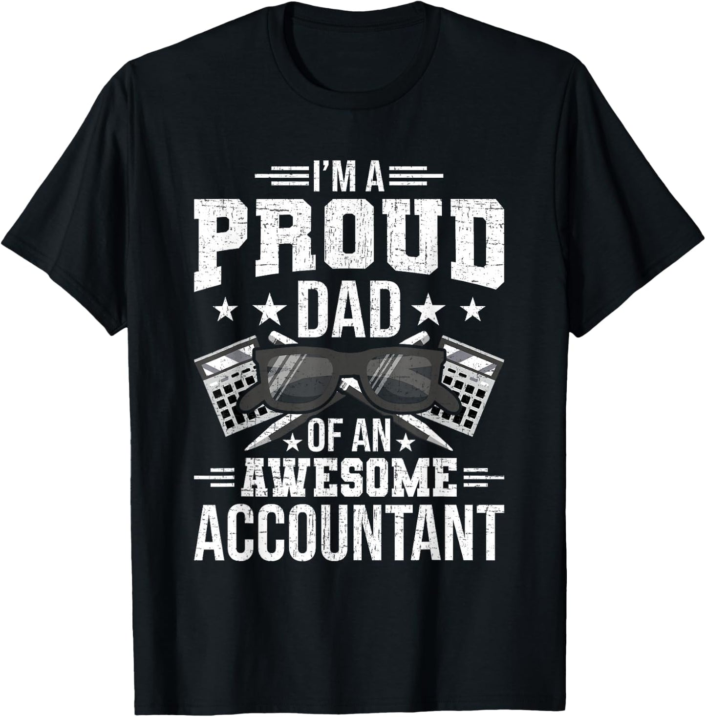 Proud Dad of An Awesome Accountant Accounting Accountants T-Shirt - T-Shirt | Black