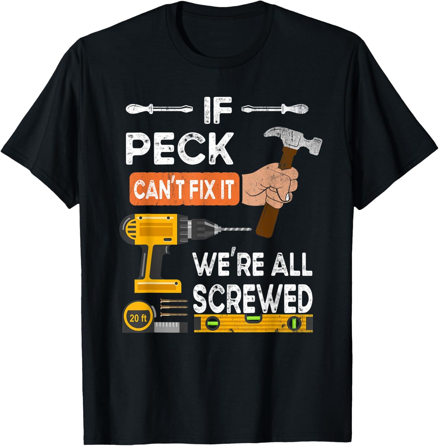 Funny if Peck can't fix it no one can handyman carpenter T-Shirt - T-Shirt | Black