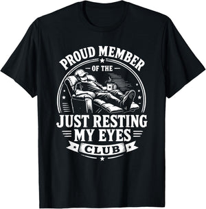 Funny Proud Member of Just Resting My Eyes Club T-Shirt - T-Shirt | Black