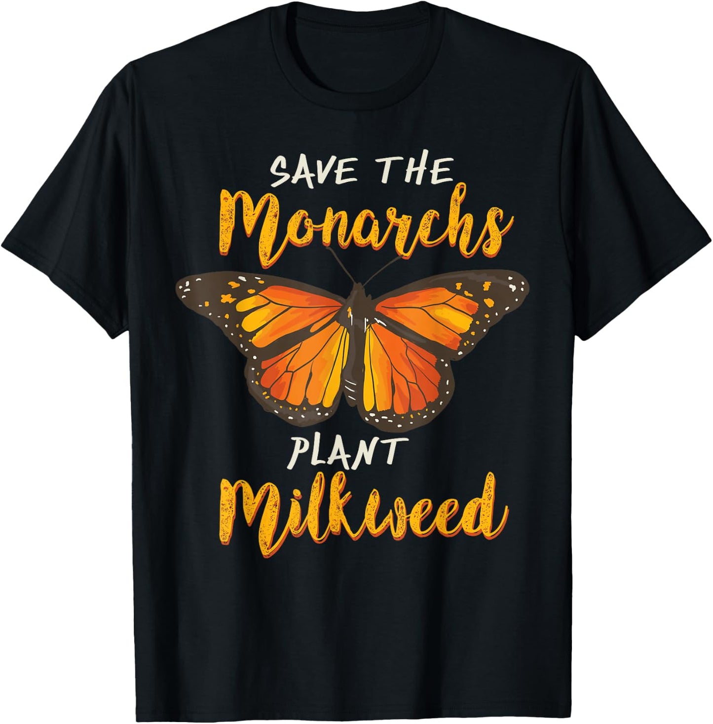 Save The Monarchs Plant More Milkweed Butterfly Gift T-Shirt - T-Shirt | Black
