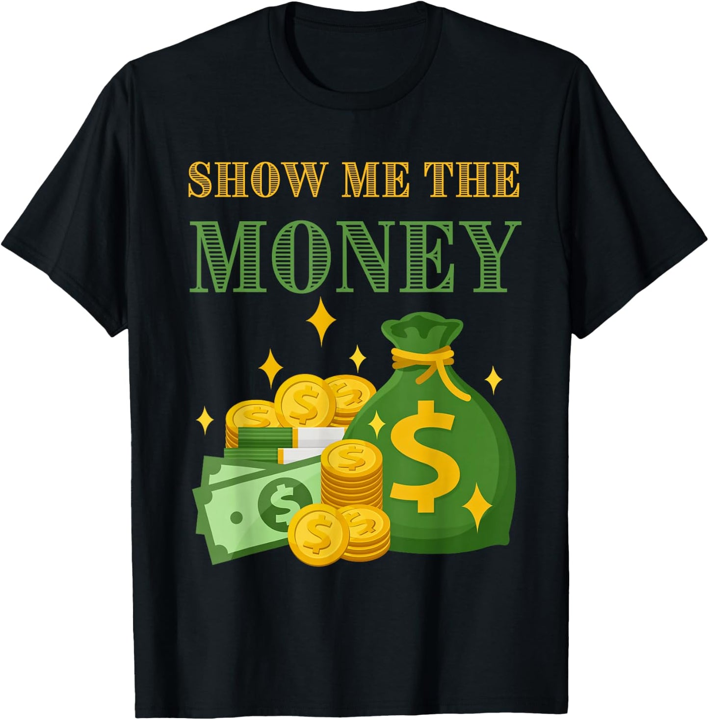Wealthy Accountant Currency Dollar Show Me the Money Word T-Shirt - T-Shirt | Black