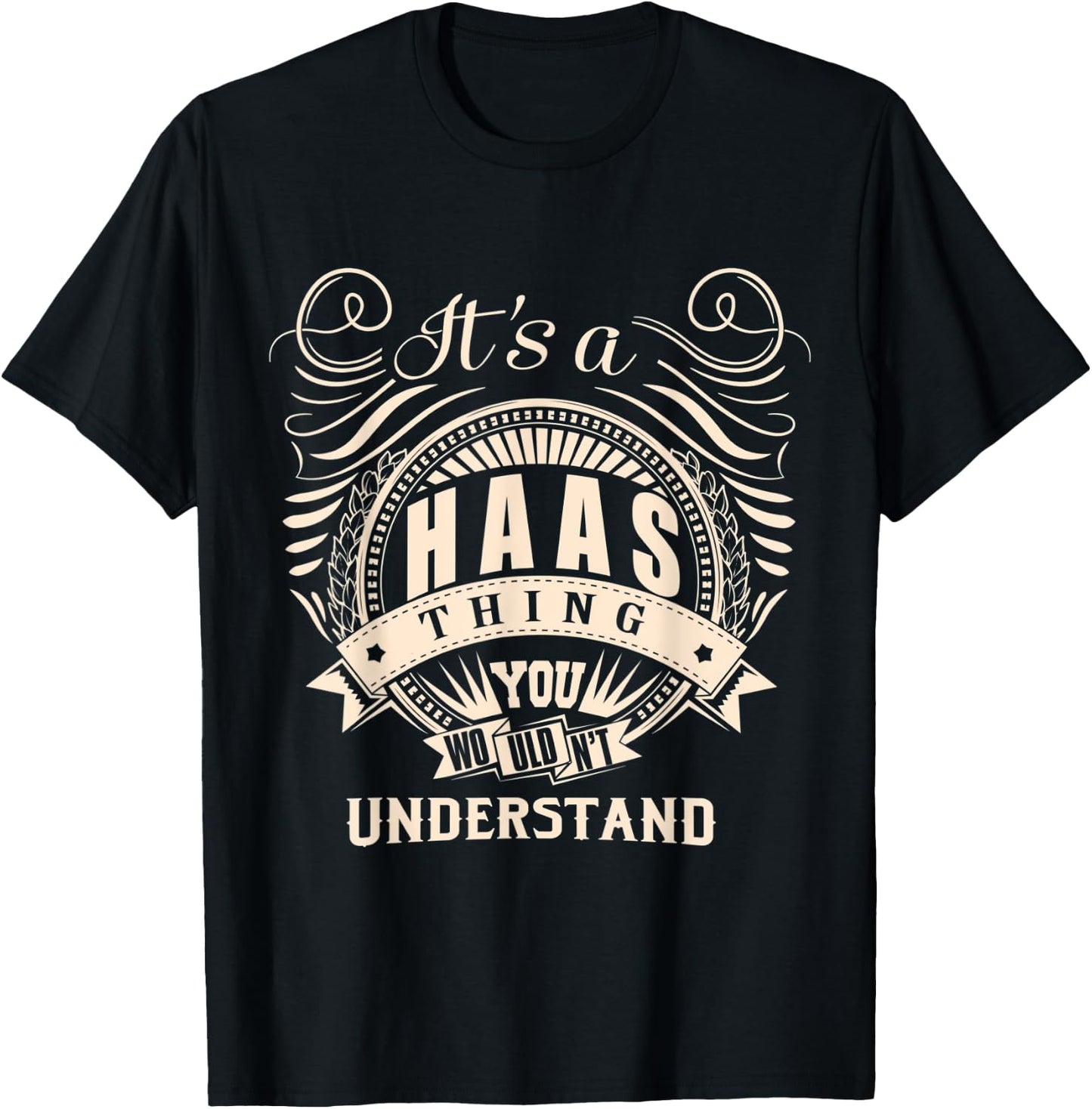 It's a HAAS thing you wouldn't understand Gifts T-Shirt - T-Shirt | Black