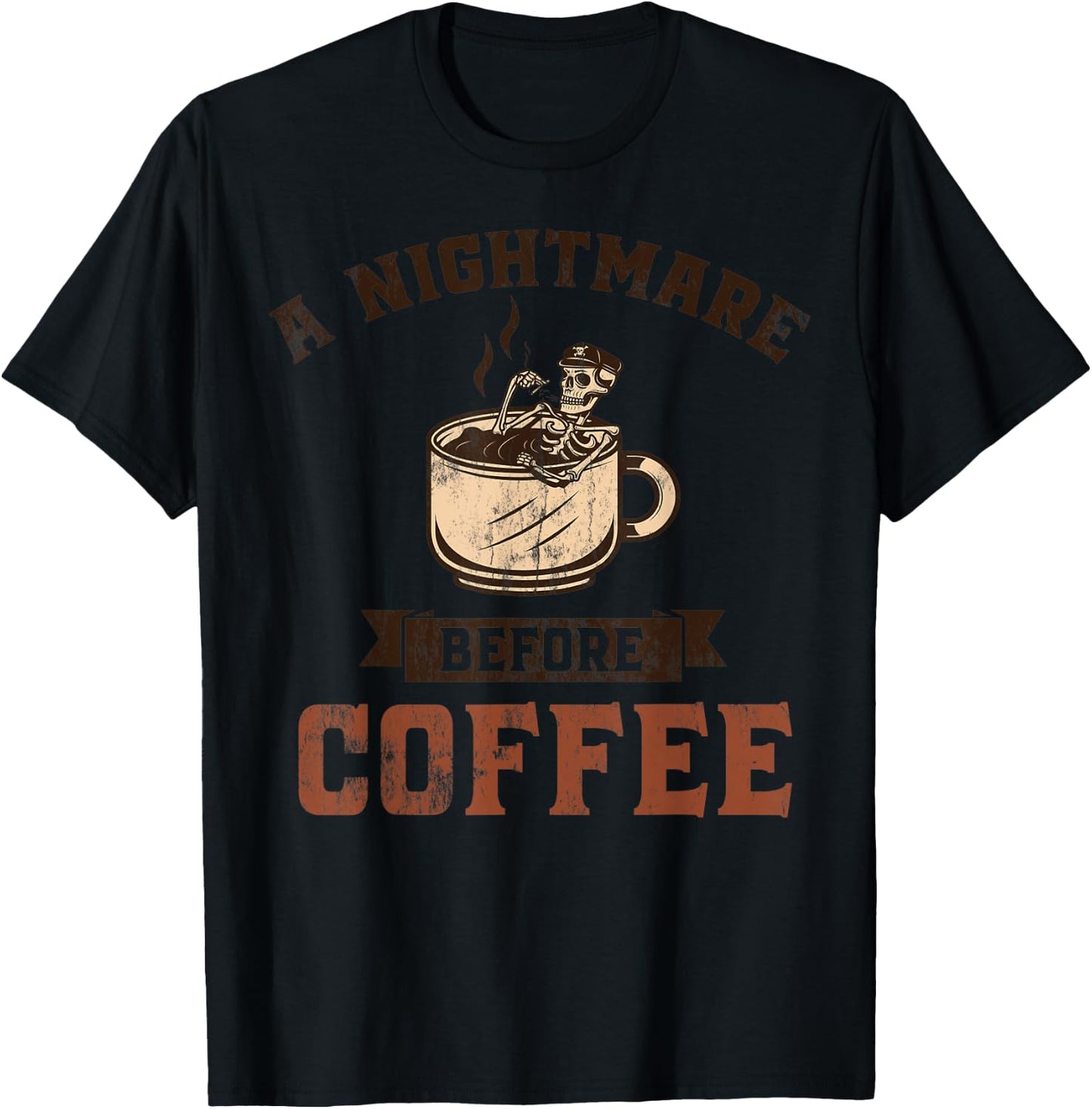 A Nightmare Before Coffee Caffeine Lovers Cappuccino Design T-Shirt - T-Shirt | Black