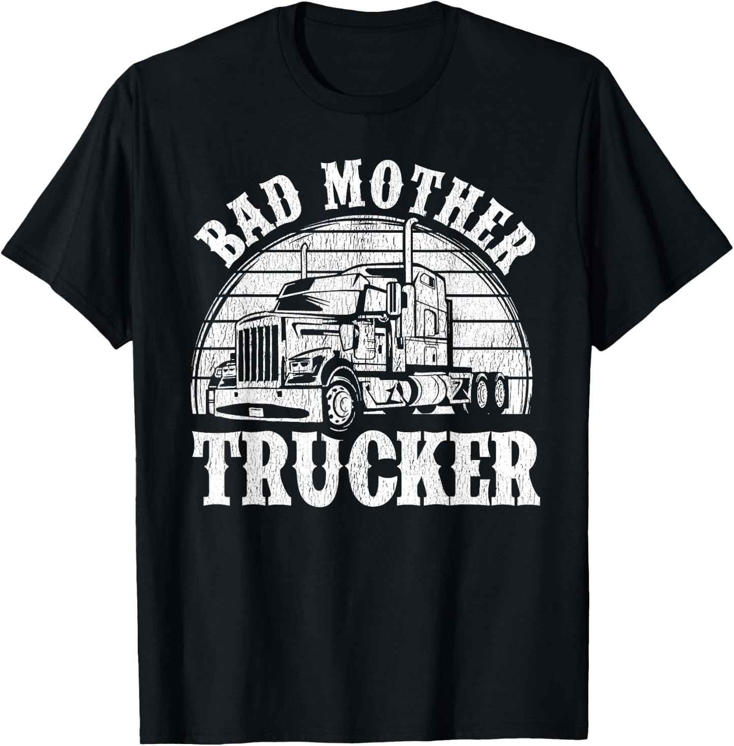 Funny Bad Mother Trucker Gift Women Truck Driver Gag T-Shirt - T-Shirt | Black