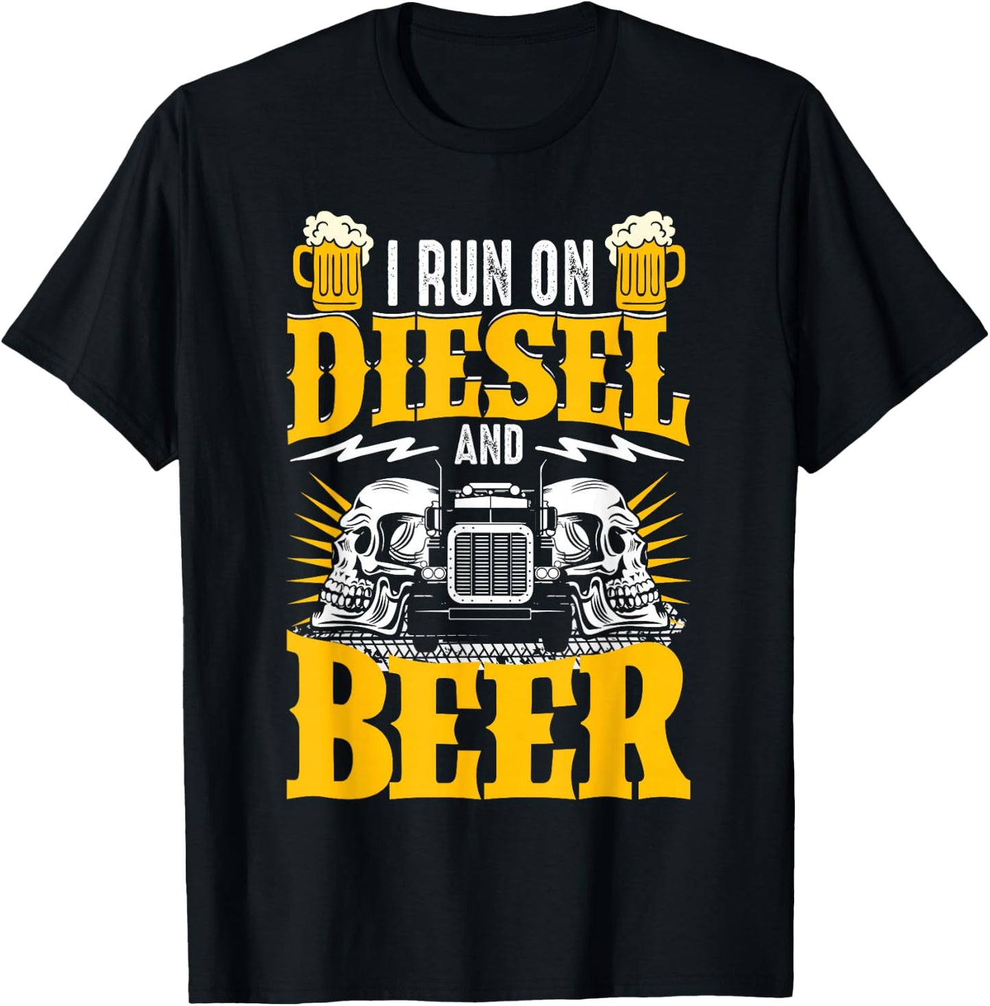 Trucker Truck Driver I Run On Diesel And Beer T-Shirt - T-Shirt | Black