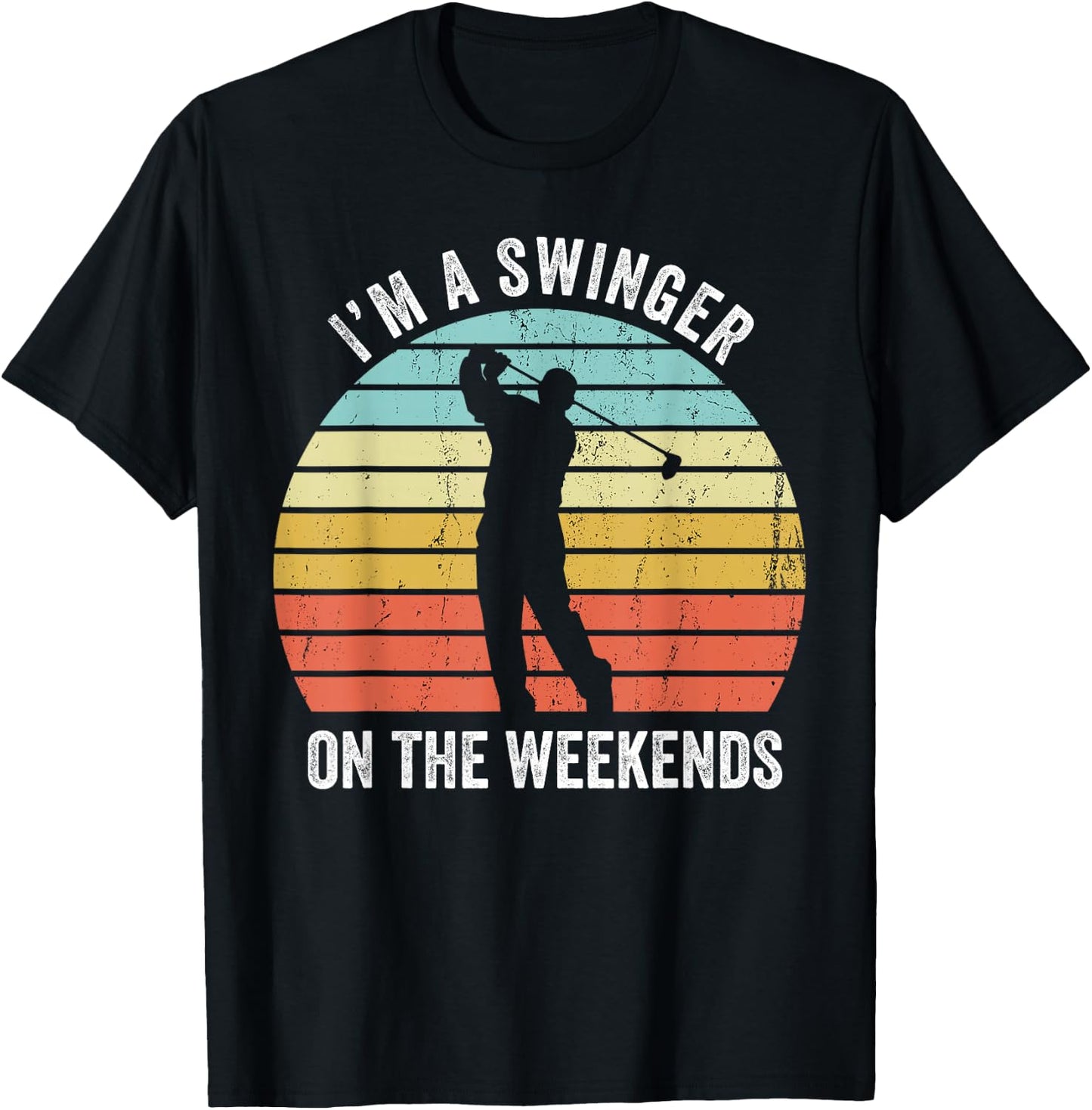 I'm A Swinger On The Weekends Funny Golf Sexual Innuendo T-Shirt - T-Shirt | Black