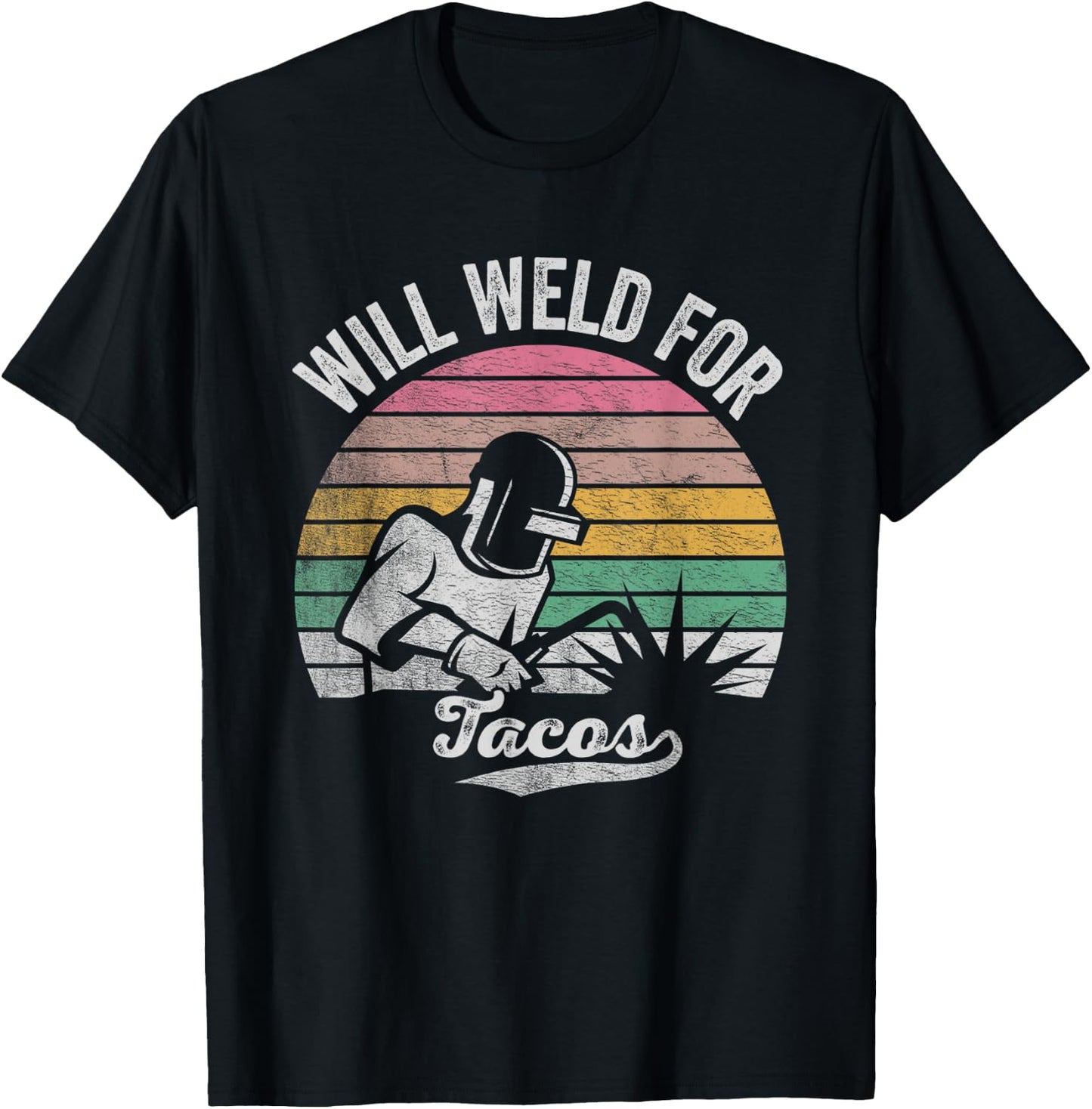 Retro Vintage Will Weld For Tacos Funny Welder T-Shirt - T-Shirt | Black