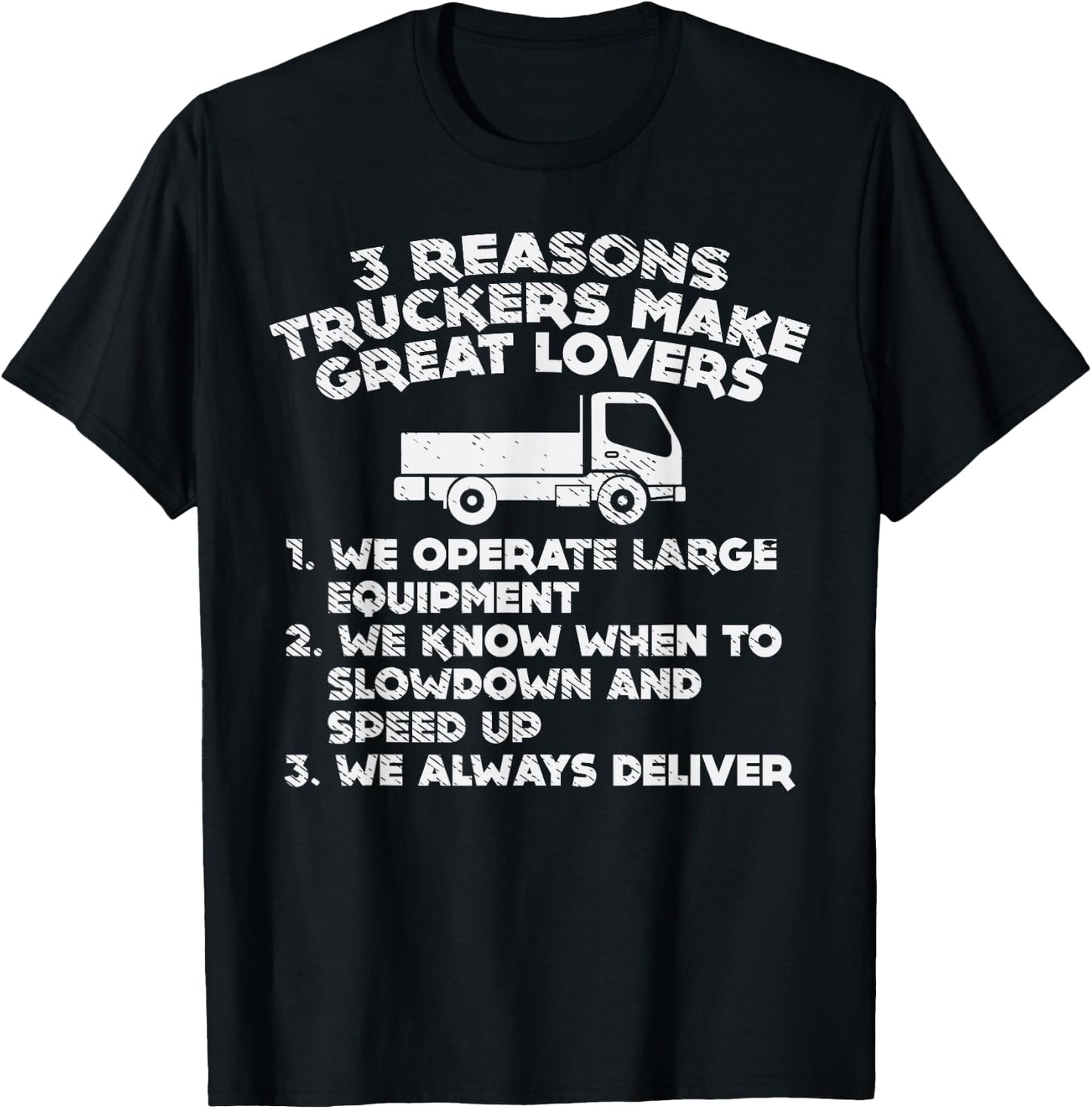 Reasons Truckers Great Lovers Funny Semi Truck Driver Gift T-Shirt - T-Shirt | Black