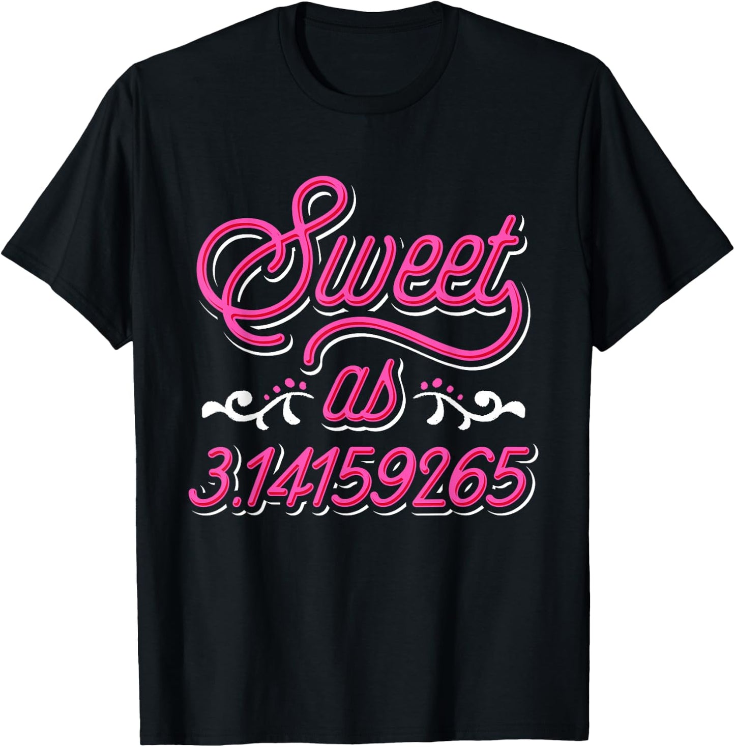 Sweet As Pie - Pi Day & Math Lover Gift T-Shirt - T-Shirt | Black