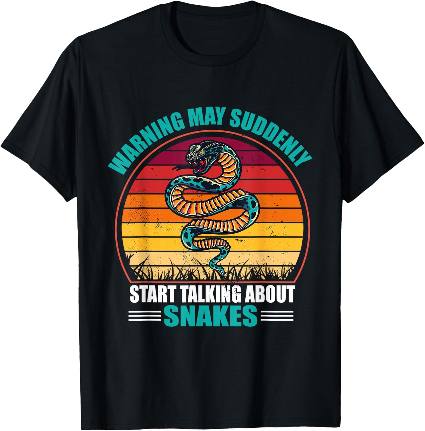 Warning May Suddenly Start Talking About Snakes T-Shirt - T-Shirt | Black