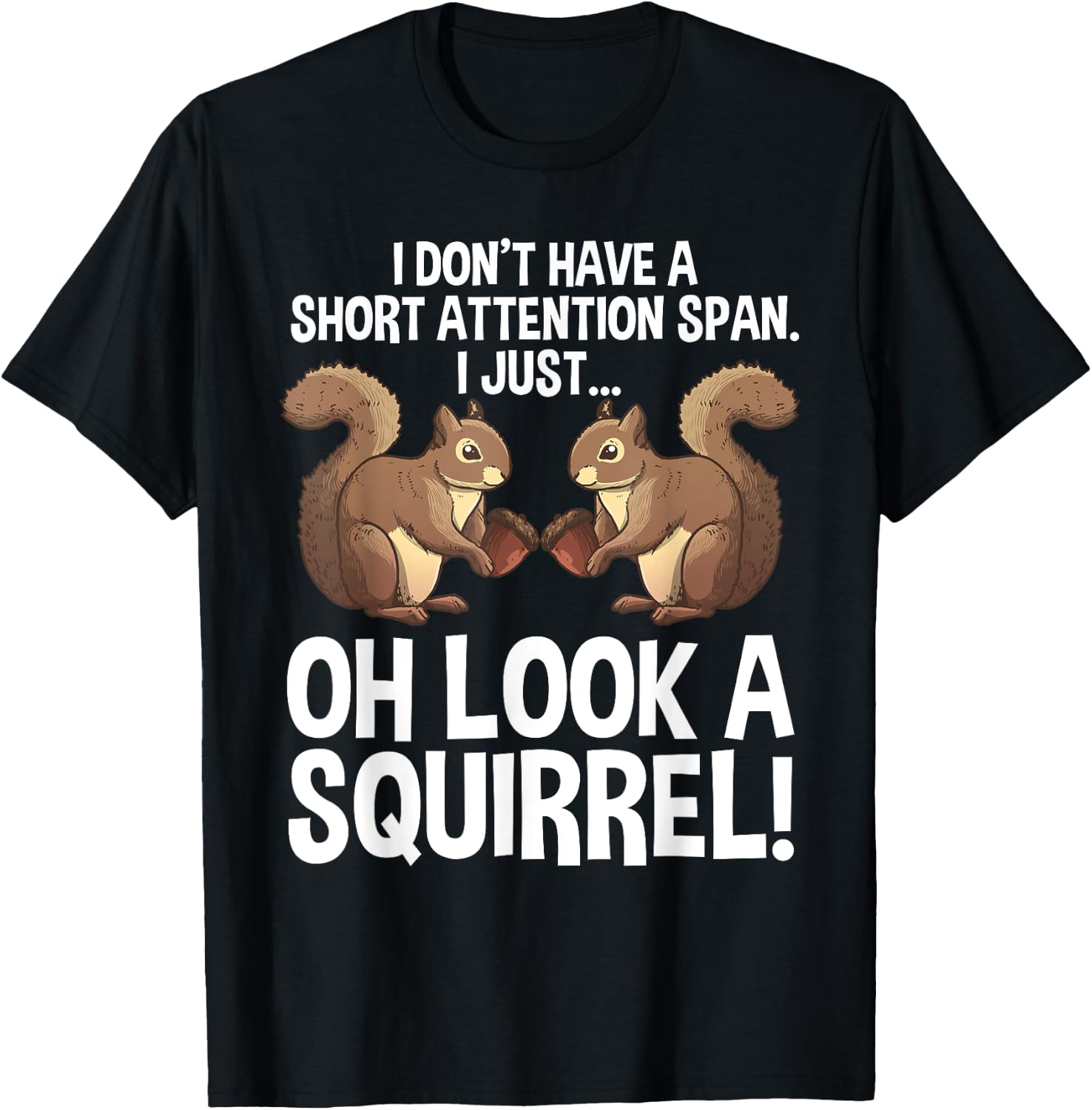 Funny ADHD Squirrel Design Women Chipmunk Pet Lovers T-Shirt - T-Shirt | Black