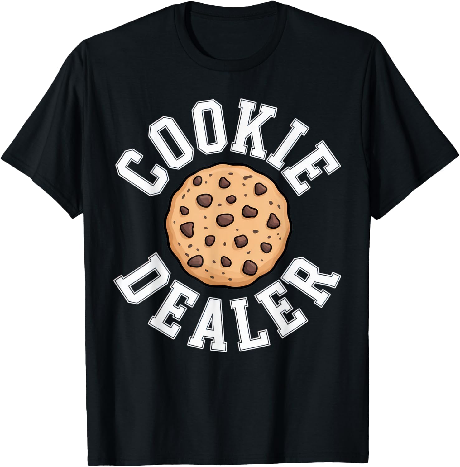 Cookie Dealer Snack Lover Humorous Mood Fall Season T-Shirt - T-Shirt | Black