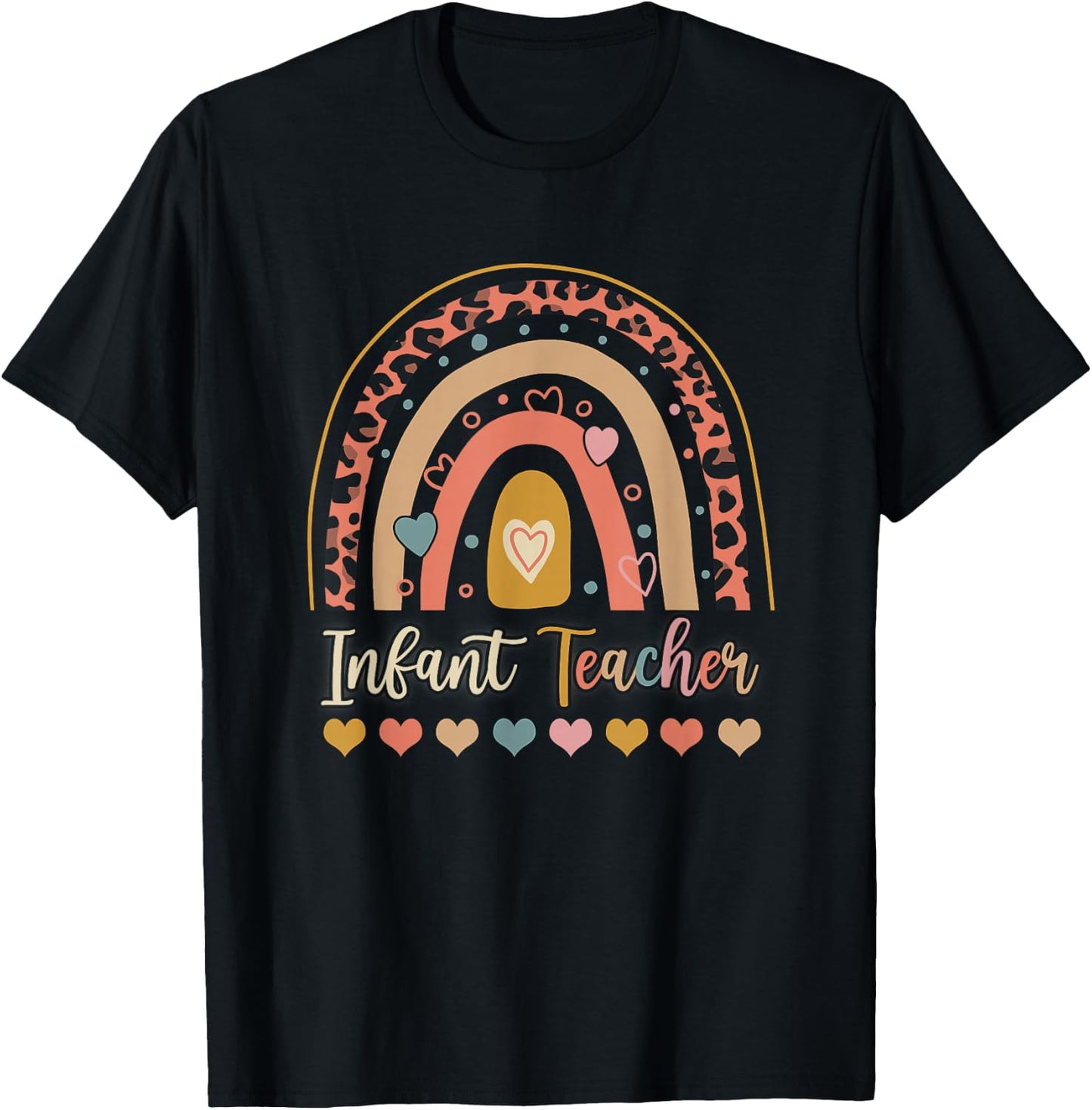 Infant Teacher Leopard Boho Rainbow Appreciation T-Shirt - T-Shirt | Black