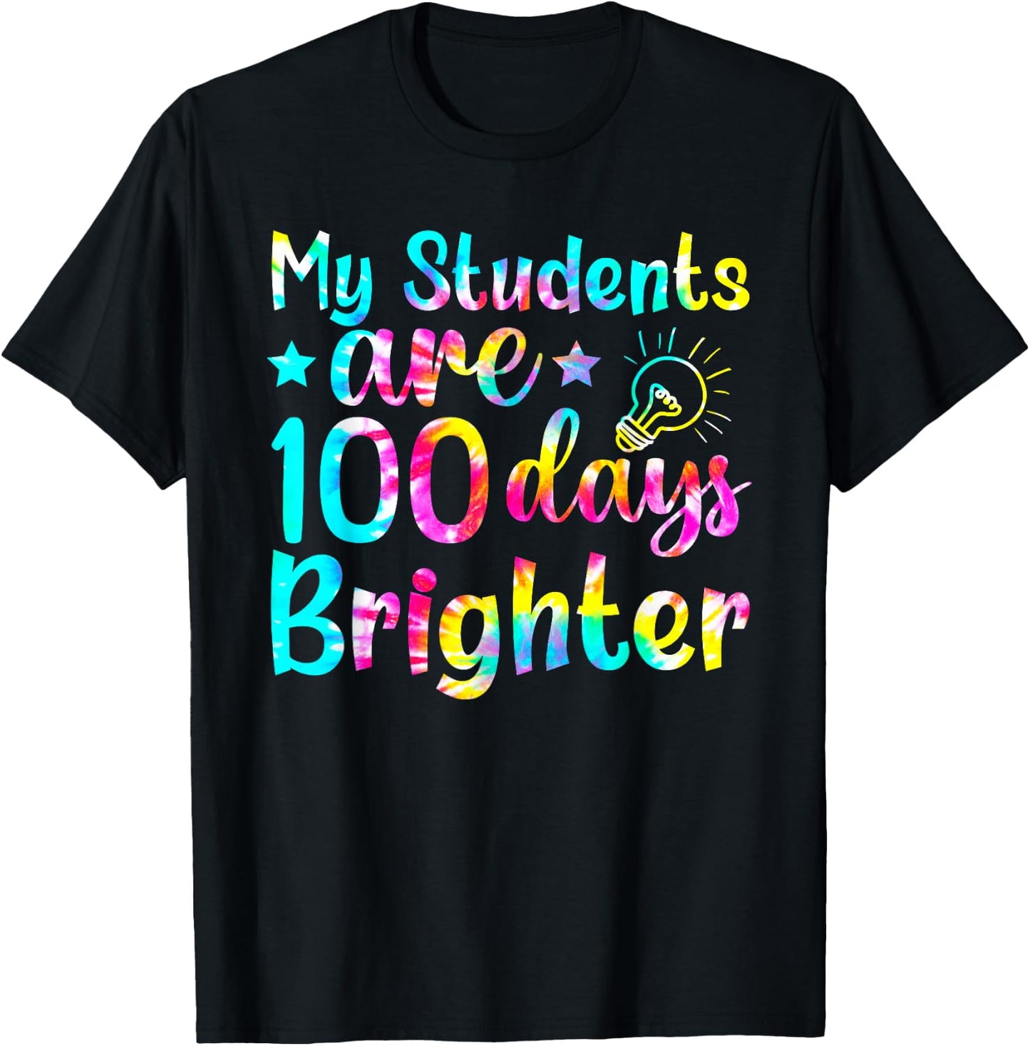 Tie Dye My Students Are 100 Days Brighter Teacher 100 Days T-Shirt - T-Shirt | Black