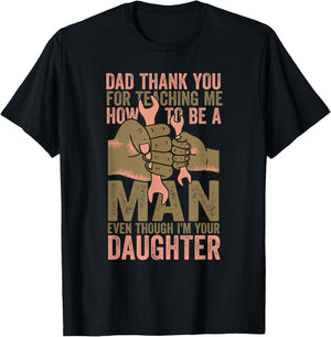 Dad Thanks For Teaching Me How To Be A Man Mechanic Daughter T-Shirt - T-Shirt | Black