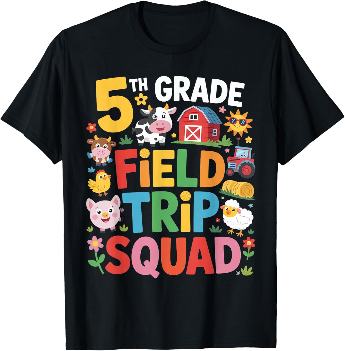 Farm Trip Field Trip Squad Farm Visit 5th Grade T-Shirt - T-Shirt | Black