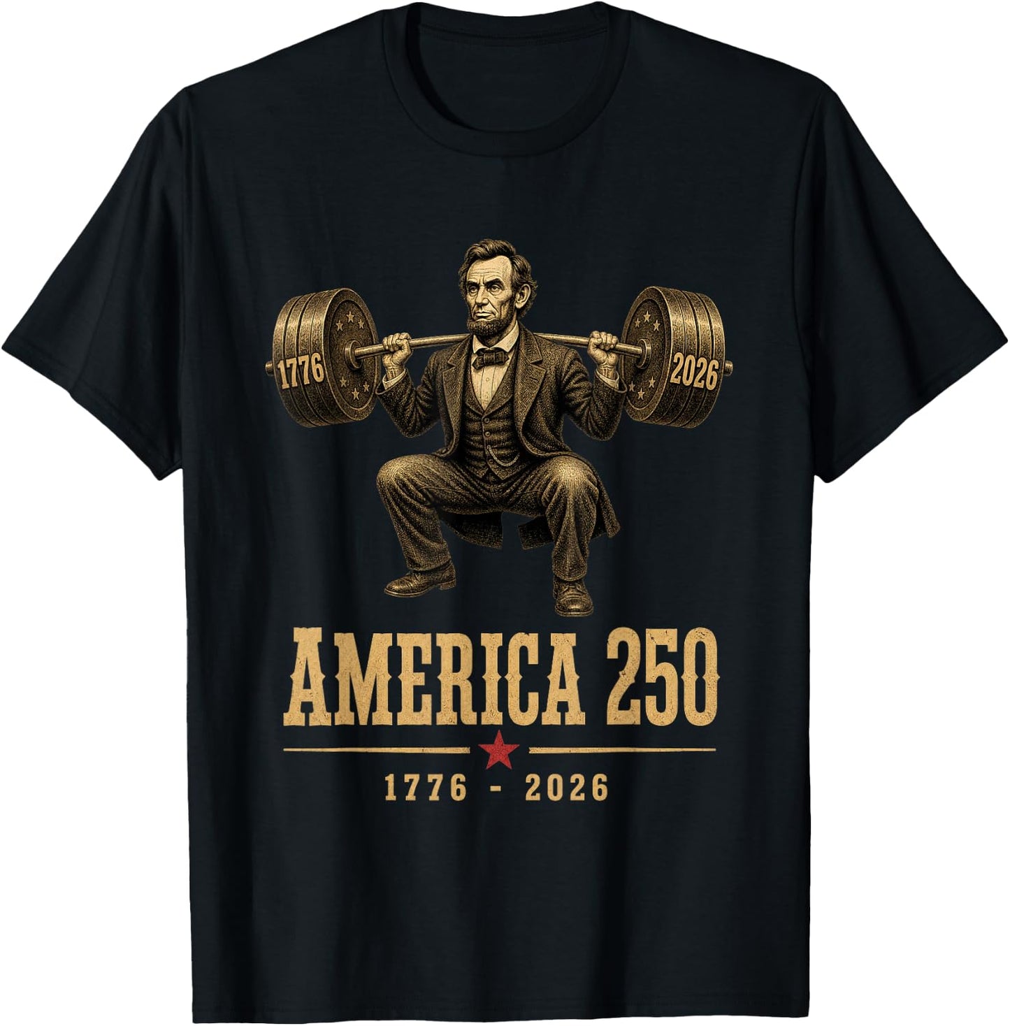 America 250 1776 2026 Abraham Lincoln Gym Weightlifting T-Shirt - T-Shirt | Black