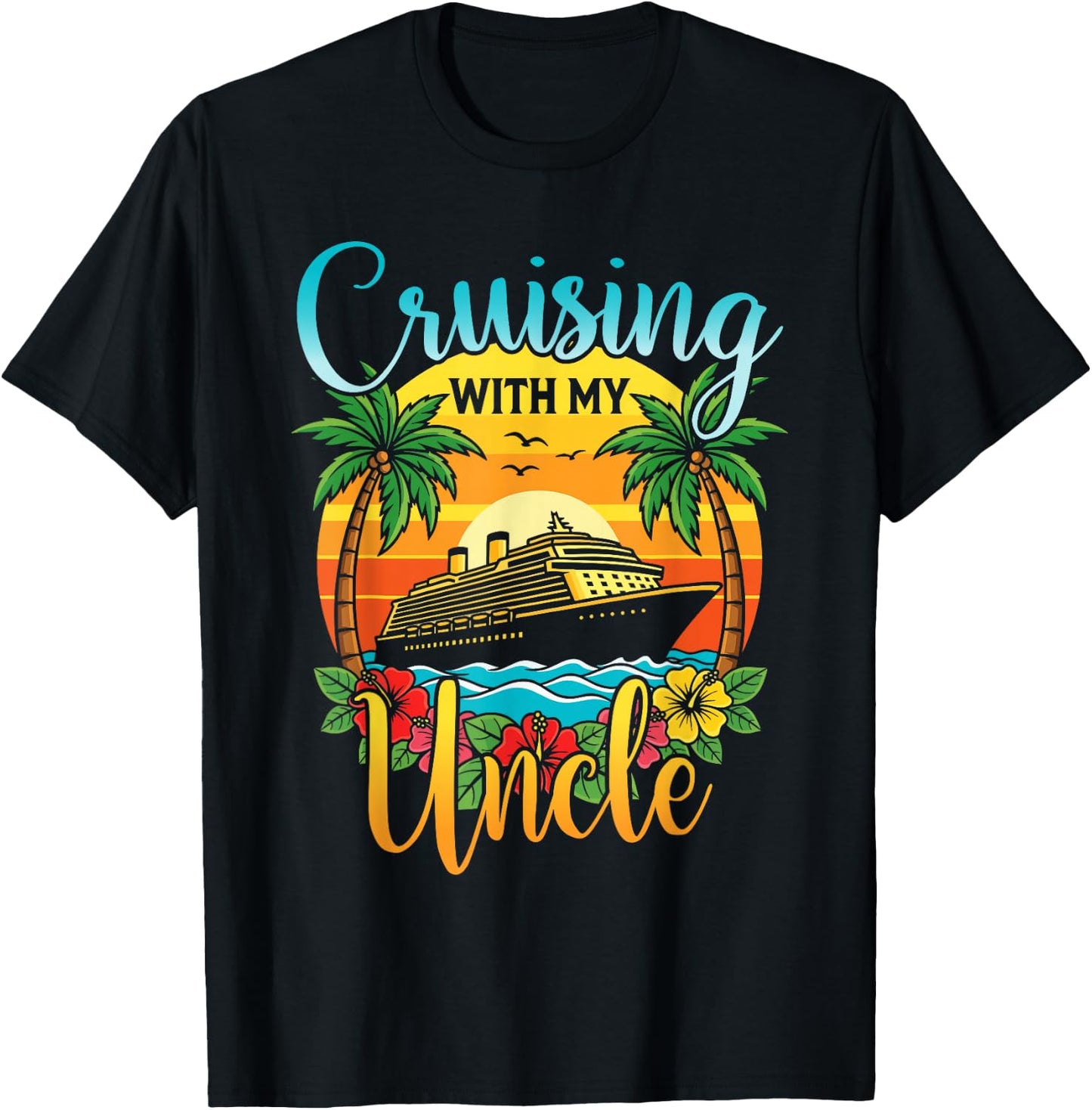 Cruising with My Uncle Nephew Niece Cruise Vacation Matching T-Shirt - T-Shirt | Black