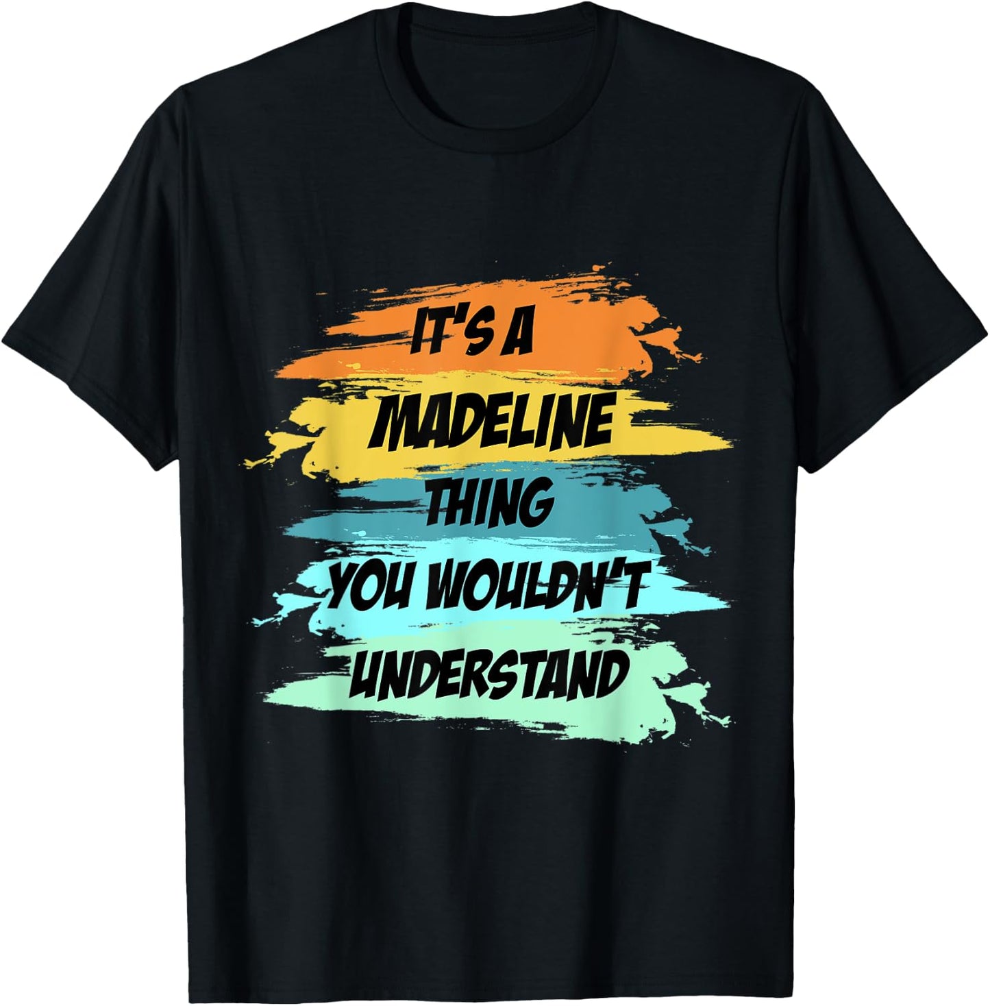 It's a MADELINE Thing Funny Novelty Custom Name T-Shirt - T-Shirt | Black