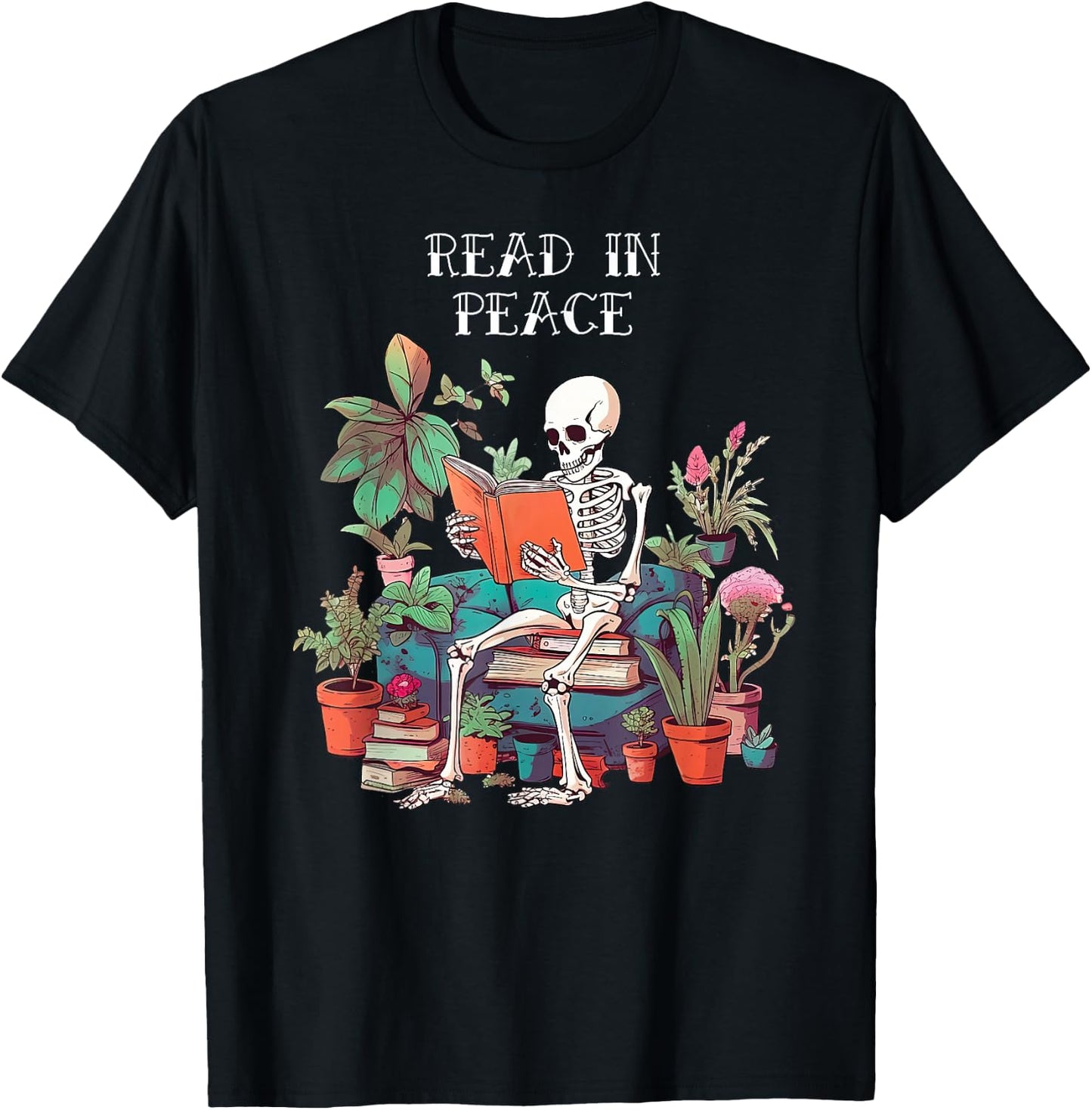 Funny Skeleton Read In Peace Books and Plants Lover Bookworm T-Shirt - T-Shirt | Black