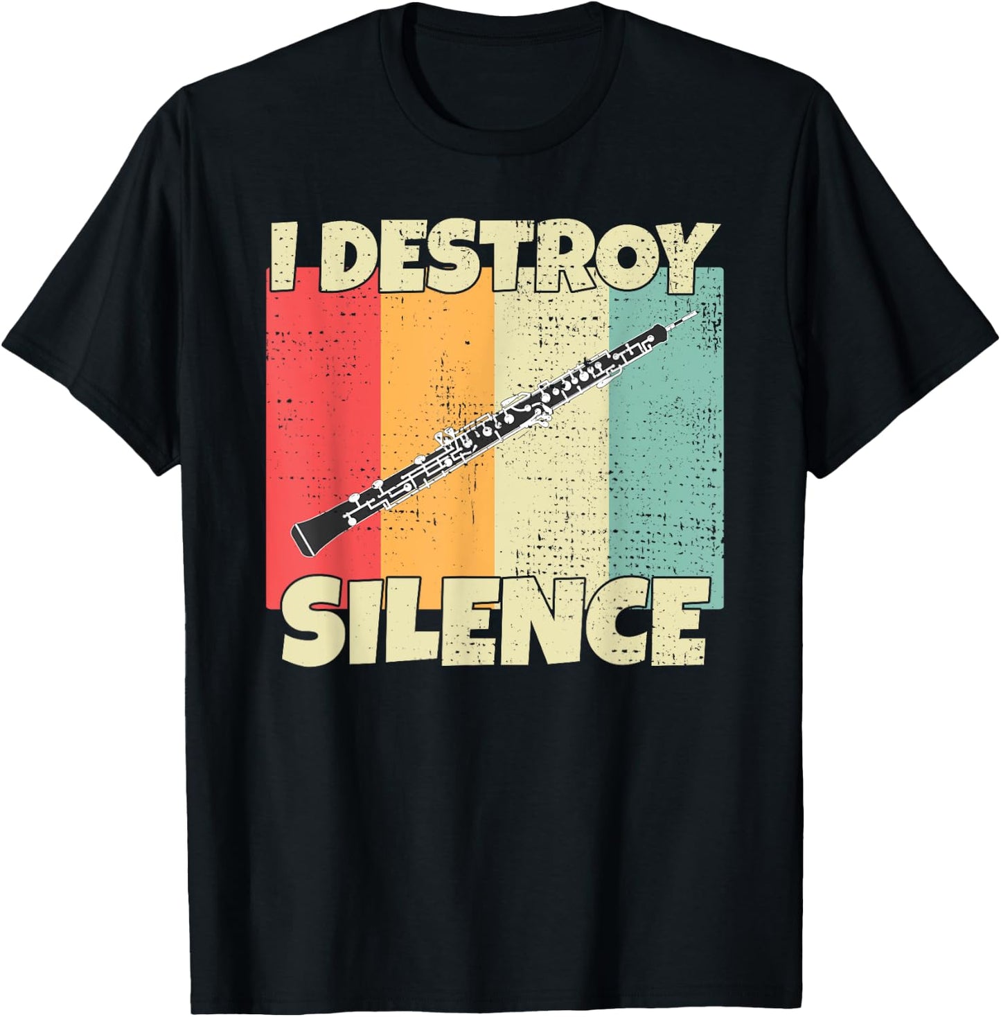 Funny Oboe Instrument I Destroy Silence for Oboe T-Shirt - T-Shirt | Black