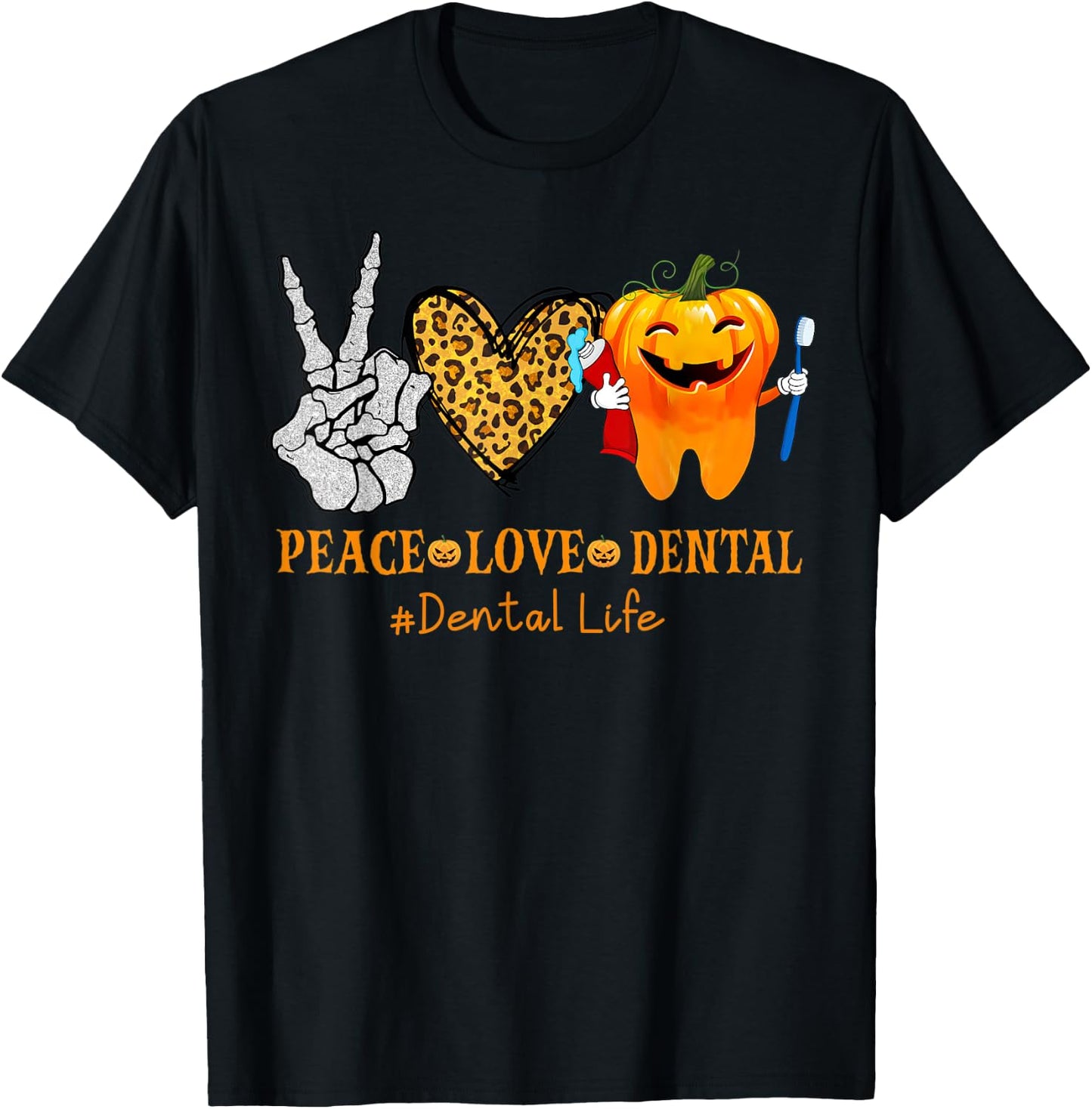 Halloween Peace Love Dental Hygienist Dental Assistant Life T-Shirt - T-Shirt | Black