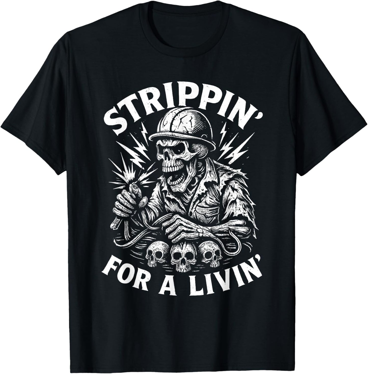 Strippin’ for a Livin’ Skeleton Electrician T-Shirt - T-Shirt | Black