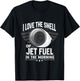 I Love the Smell of Jet Fuel in the Morning Shirt Aircraft T-Shirt - T-Shirt | Black