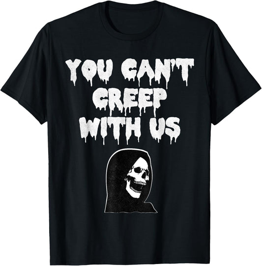 Scary Halloween You cant creep with us T-Shirt - T-Shirt | Black