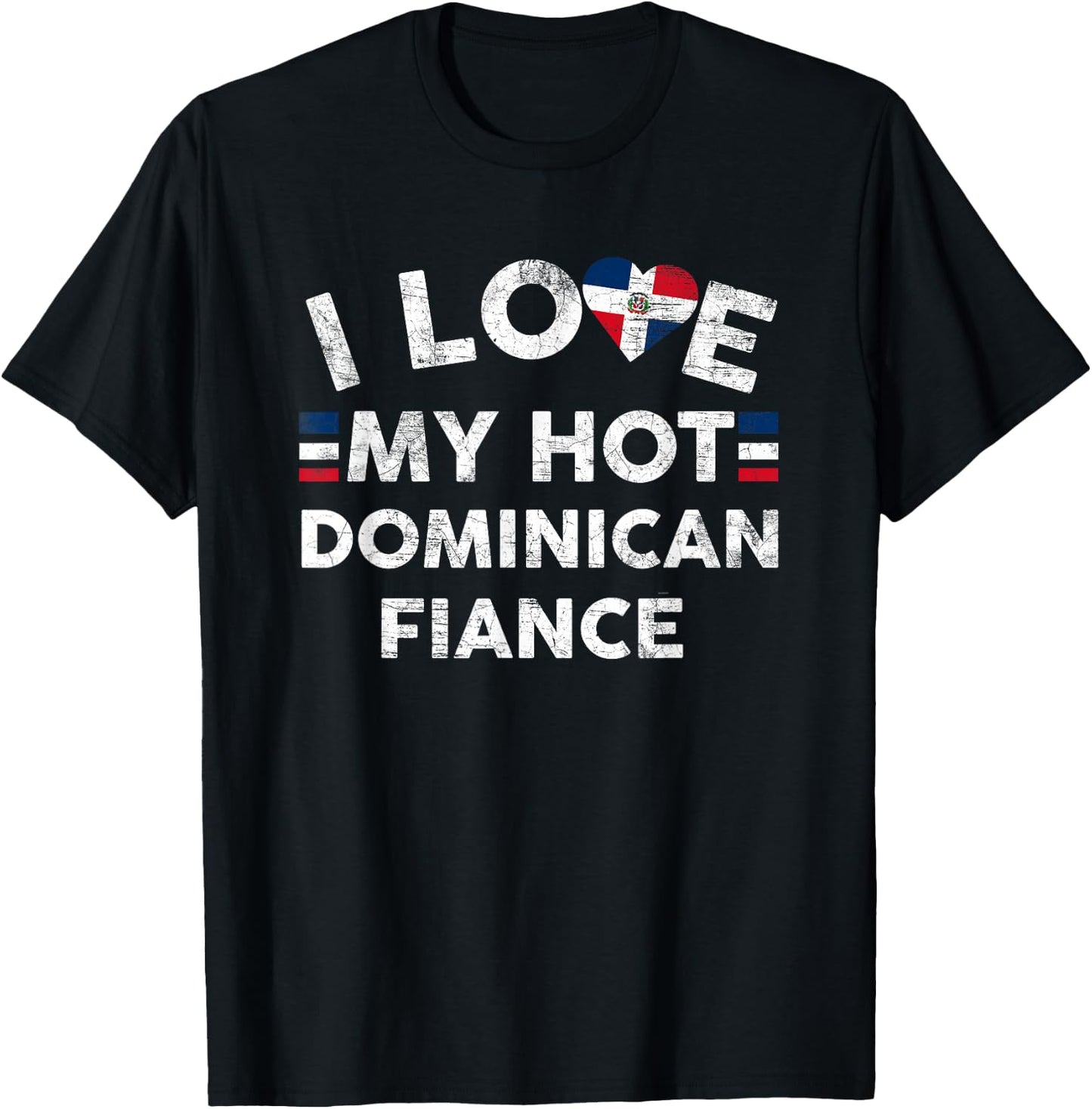 I Love My Hot Dominican Fiance T Shirt - Engagement Couple T-Shirt - T-Shirt | Black